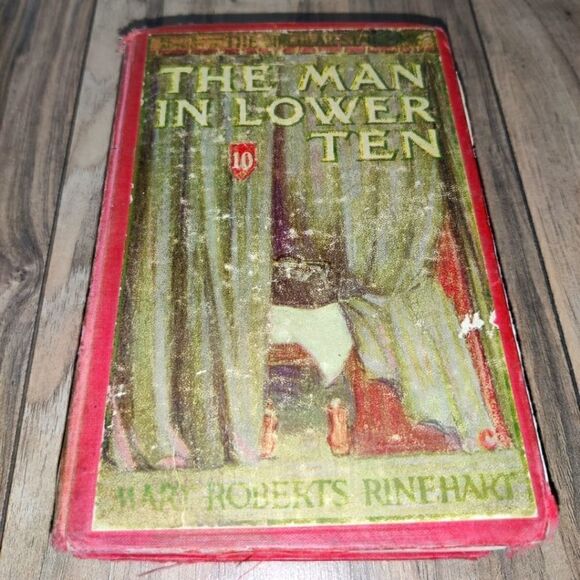 Antique 1909, The Man In Lower Ten by Mary Roberts Rinehart, Bobbs-Merrill, HC. - Picture 1 of 9